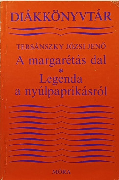 Tersnszky Jzsi Jen - A margarts dal - Legenda a nylpapriksrl