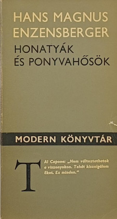 Hans Magnus Enzensberger - Honatyák és ponyvahősök