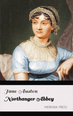 Jane Austen - Northanger Abbey
