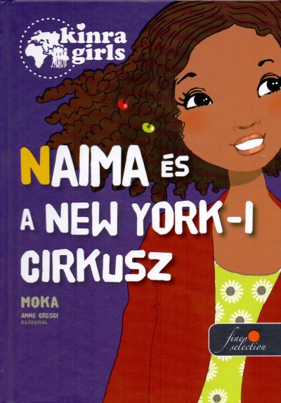 Moka - Kinra Girls 5. - Naima és a New York-i cirkusz - Keménytábla