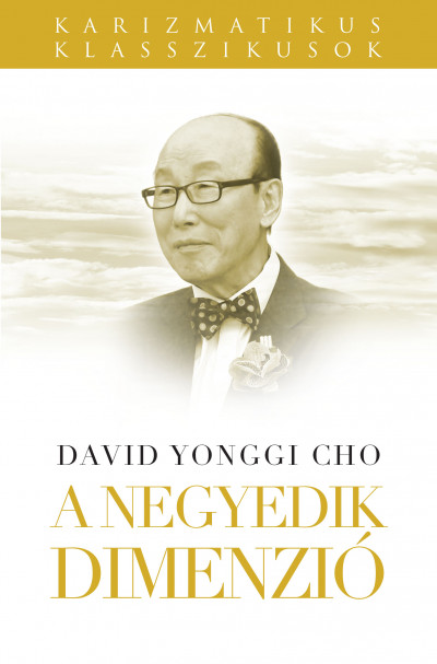 David Yonggi Cho - A negyedik dimenzió