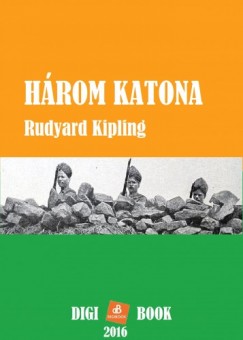Rudyard Kipling - Kipling Rudyard - Hrom katona