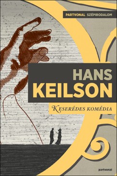 Hans Keilson - Keser�des kom�dia