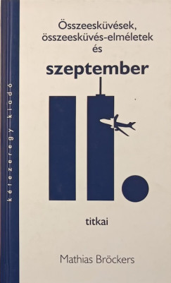 Mathias Brckers - sszeeskvsek, sszeeskvs-elmletek s szept. 11. titkai