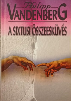 Philipp Vandenberg - A sixtusi sszeeskvs