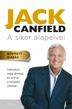 Jack Canfield - A siker alapelvei