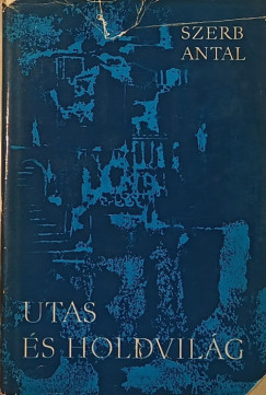 Szerb Antal - Utas s holdvilg