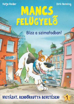 Katja Reider - Mancs Felgyel 1. - Bzz a szimatodban!