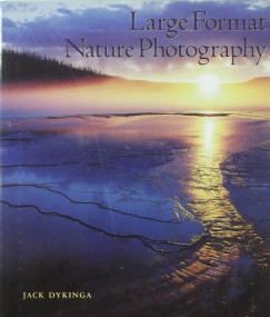 Jack Dykinga - Large Format - Nature Photography