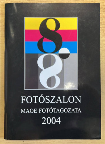 Fotszalon 8. MAOE fottagozata 2004