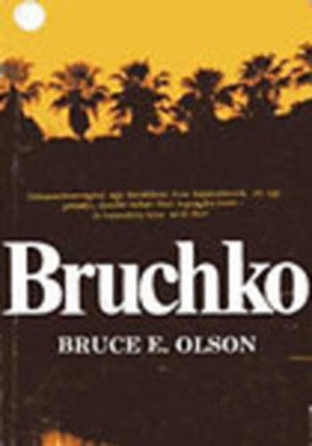 Bruce E. Olson - Bruchko - Dokumentumreg�ny egy tizenkilenc �ves fiatalemberr�l, aki egy primit�v, �serdei indi�n t�rzs fogs�g�ba ker�l - �s kereszt�ny hitre t�r�ti �ket