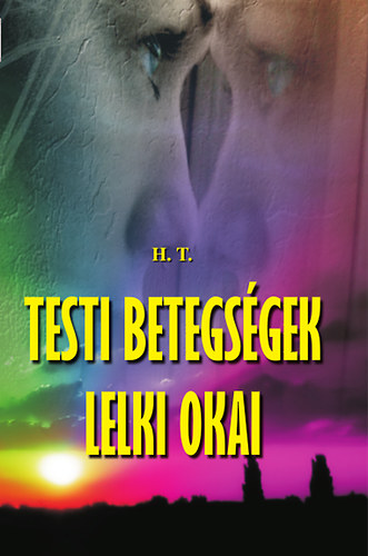 'Hitetlen Tamás' - Testi betegségek lelki okai