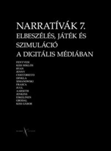 Narratívák 7. - Elbeszélés, játék és szimuláció a digitális médiában