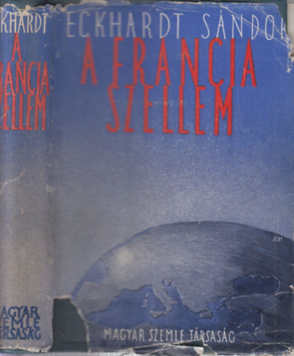 Eckhardt Sándor - A francia szellem I. kiadás