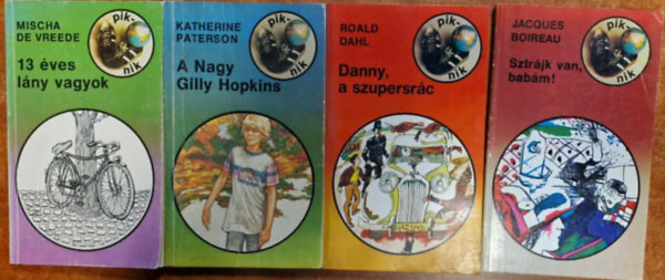 Roald Dahl, Freddy De Vree, Jacques Boireau Peter Hartling - 4db Piknik k�nyvek: A Nagy Gilly Hopkins, Danny, a szupersr�c,Sztr�jk van, bab�m!,13 �ves l�ny vagyok