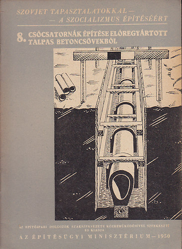 8. Csőcsatornák építése előregyártott talpas betoncsövekből