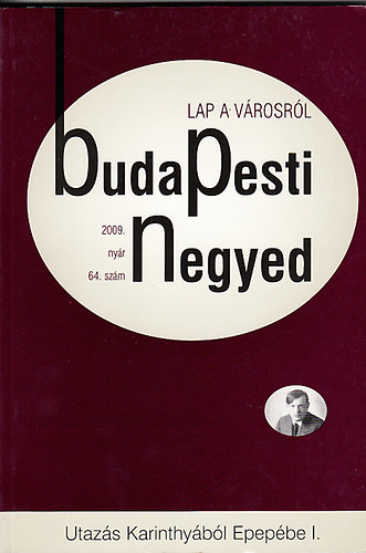 Ger Andrs  (fszerk.) - Budapesti Negyed 64-65. szm - Utazs Karinthybl Epepbe I-II.
