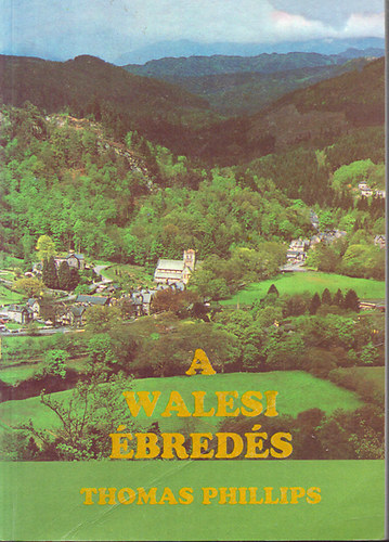 Thomas Phillips - A walesi ébredés - Eredete és kibontakozása