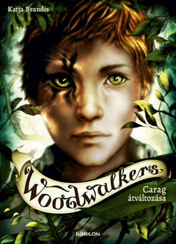 Katja Brandis - Woodwalkers 1. - Carag �tv�ltoz�sa