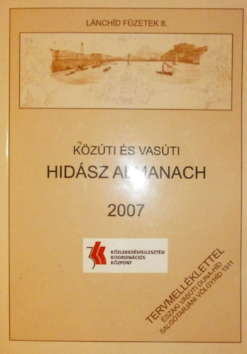 Hajs Bence  (szerk.) - Kzti s vasti hidsz almanach 2007