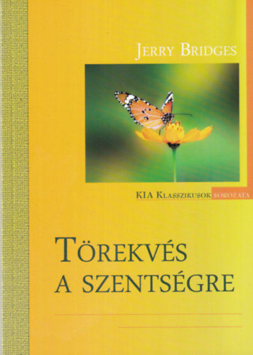 Jerry Bridges - T�rekv�s a szents�gre