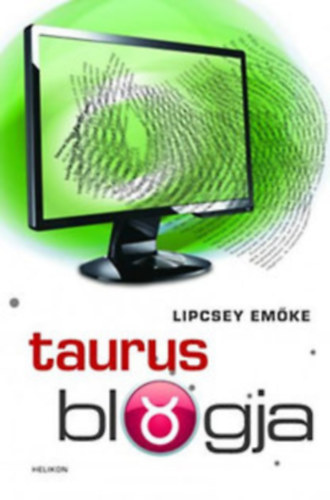 Lipcsey Emőke - Taurus blogja