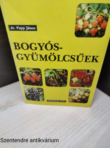 Dr. Papp Jnos - Bogysgymlcsek-Fekete-fehr fotkkal, brkkal illusztrlva.(sajt kppel)