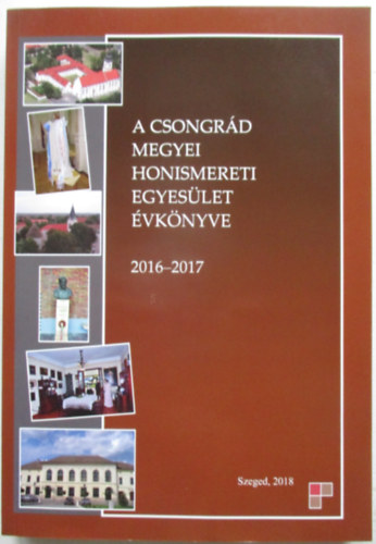 A Csongr�d megyei honismereti egyes�let �vk�nyve 2016-2017