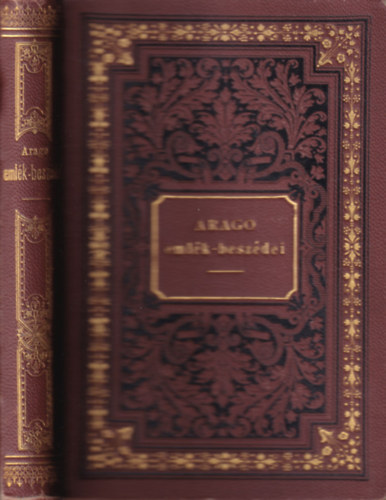 Francois Arago - Arago emlékbeszédei - Carnot - Monge - Volta - Ampére