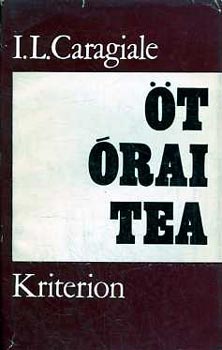 I. L. Caragiale - �t �rai tea