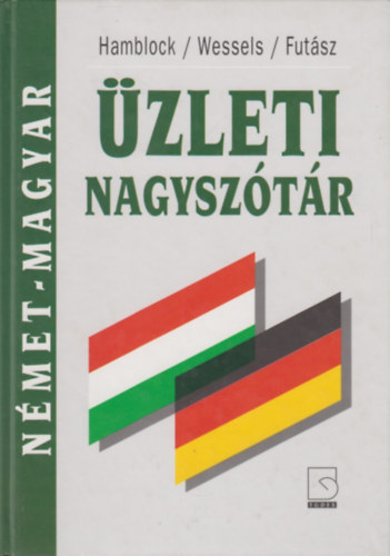 Dieter Hamblock; Dieter Wessels; Fut�sz Dezs� - N�met-magyar �zleti nagysz�t�r