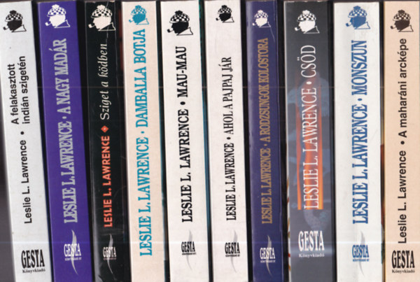 Leslie L. Lawrence Lőrincz L. László - 10 db. Lőrincz L. László mű: A felakasztott indián + A nagy madár + Sziget a ködben + Damballa botja + Mau-mau + Ahol a pajpaj jár + A rodzsungok kolostora + Csöd + Monszun + A maharáni arcképe
