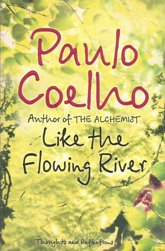 Paulo Coelho - Like the Flowing River
