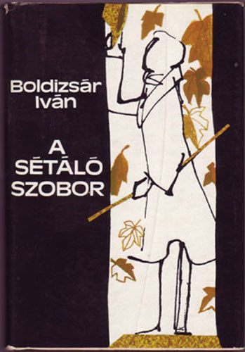 Boldizsrá Iván - A sétáló szobor