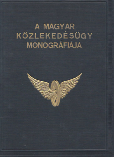 nincs megadva - A magyar k�zleked�s�gy monogr�fi�ja