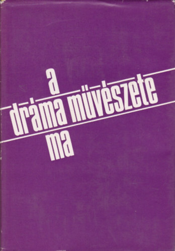 Ungv�ri Tam�s - A dr�ma m�v�szete ma