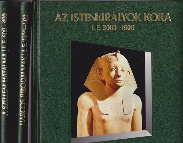 Ellen Phillips (szerk.) - Time-life Képes Világtörténet I-III. (Az Istenkirályok kora i.e. 3000-1500 - Harcos birodalmak i.e. 1500-600 - A szellem hatalma i.e. 600-400)