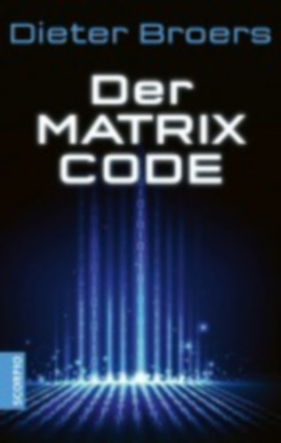 Dieter Broers - Der Matrix Code