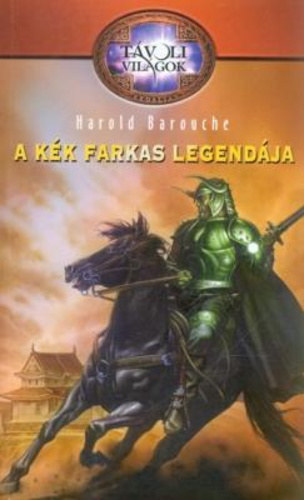 Harold Barouche - A kk farkas legendja (Tvoli Vilgok 3.)