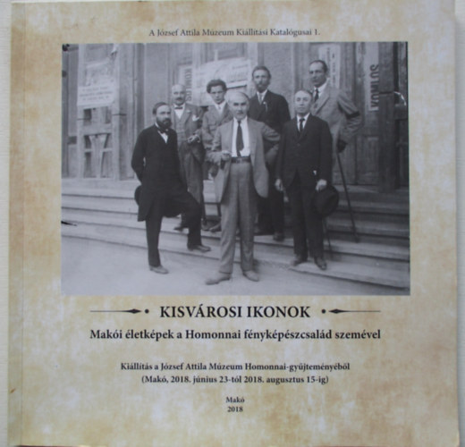 Kisvárosi ikonok - Makói életképek a Hommonai fényképészcsalád szemével