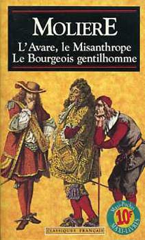 Moli�re - L'Avare, le Misanthrope-Le Bourgeois gentilhomme