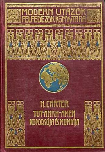 Howard Carter - Tut-Ankh-Amen kopors�ja �s m�mi�ja