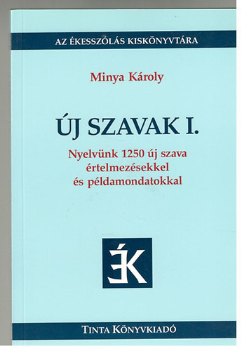 Minya K�roly - �j szavak I.