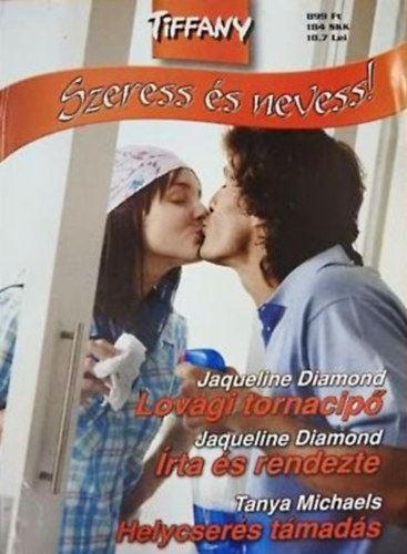 Tanya Michaeles Jaqueline Diamond - Lovagi tornacip�, �rta �s rendezte, Helycser�s t�mad�s TIFFANY 9.
