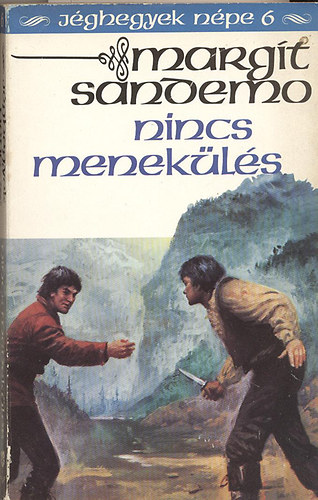 Margit Sandemo - Nincs menek�l�s (J�ghegyek n�pe 6.)