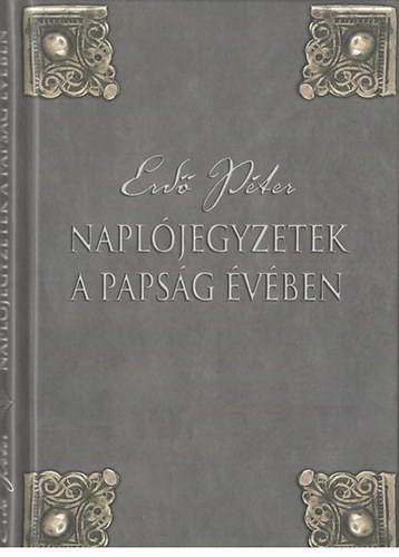 Erdő Péter - Naplójegyzetek a papság évében