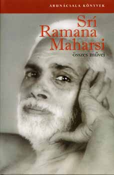 Sri Ramana Maharsi - Sr Ramana Maharsi sszes mvei