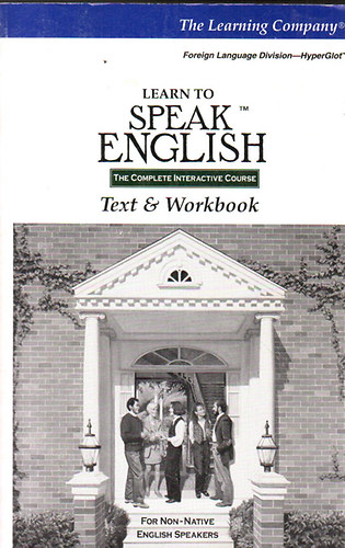 Learn to Speak English. An Introductory Course Text & Workbook
