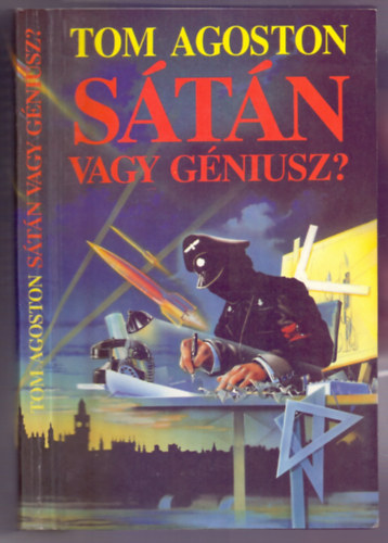 Tom Agoston - Sátán vagy géniusz? (Hitler szürke eminenciása)