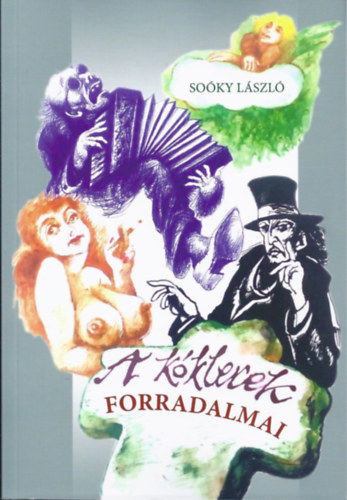 SOÓKY LÁSZLÓ - A kóklerek forradalmai